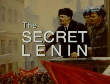 Discovery. Неизвестный Ленин / Discovery. The Secret Lenin