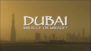 National Geographic: Чудо или мираж? / Dubai: Miracle or Mirage?
