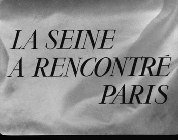 Сена встречает Париж / La Seine a Rencontre Paris