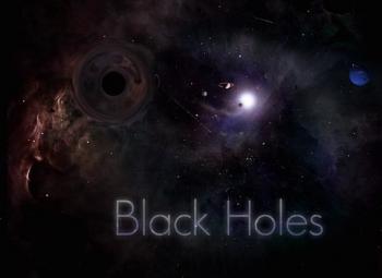 Чёрные дыры / Black Holes