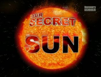 Наше невидимое солнце / Our secret Sun