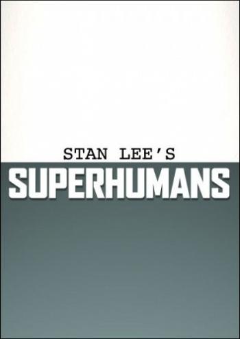 Сверхлюди Стэна Ли (1-3 из 3) / Superhuman's Sten Lee