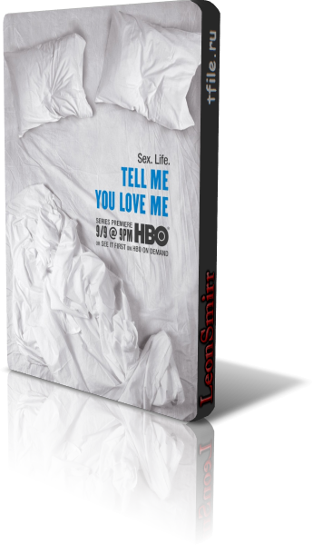 Скажи мне, что любишь меня, 1 сезон 10 серии из 10 / Tell Me You Love Me