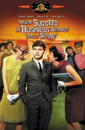 Как преуспеть в бизнесе, ничего не делая / How to Succeed in Business Without Really Trying MVO