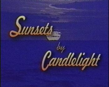 Золотая рапсодия / Sunsets by Candlelight