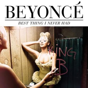 Beyonсe - Best Thing I Never Had
