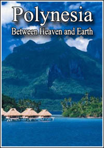 Полинезия. Между небом и землёй / Polynesia. Between Heaven and Earth