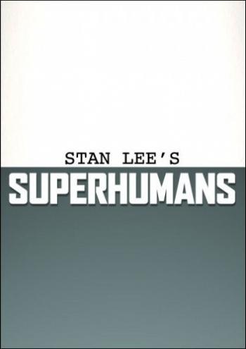 Сверхлюди Стэна Ли (8-я серия из 9) / Superhuman's Sten Lee VO
