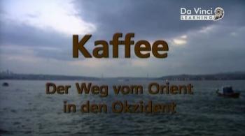 Кофе. Путешествие с востока на запад / Kafee. Der Weg vom Orient in den Okzident VO
