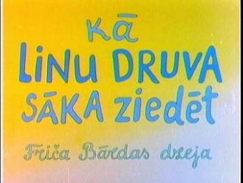 Как зацвёл лён / Ka linu druva saka ziedet VO