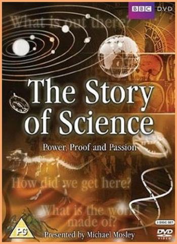 BBC: История науки / BBC: The Story of Science (1-6 серии из 6)