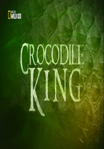Король крокодилов / Crocodile King VO