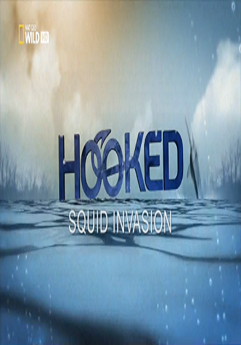 На крючке. Нашествие кальмаров / Hooked. Squid invasion VO