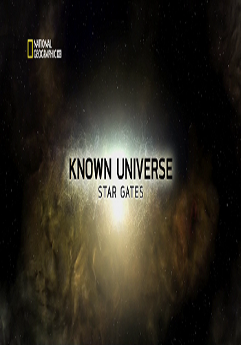Известная Вселенная. Звездные врата / Known Universe: Star Gates VO