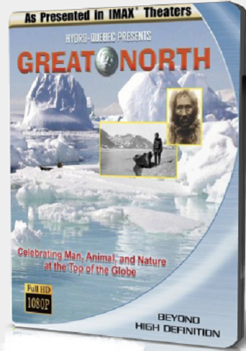 Великий Север / IMAX - Great North VO