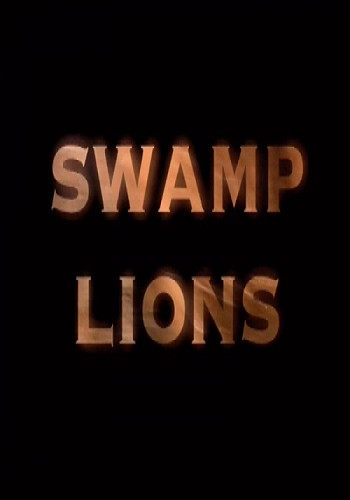 Болотные львы / Swamp Lions VO