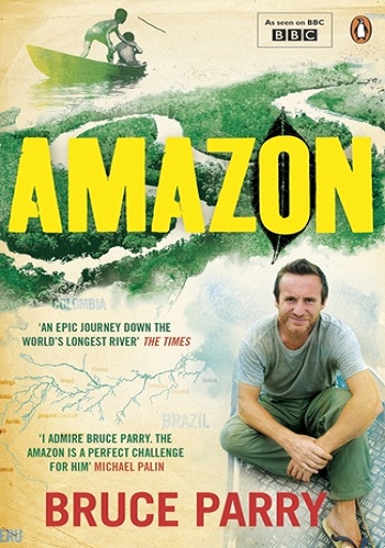 BBC: Амазонка с Брюсом Перри / BBC: Amazon with Bruce Parry (6 серии из 6) DVO