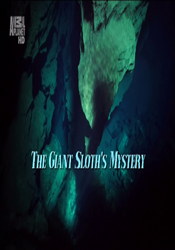 Ступени цивилизации. Тайна пещеры гигантского ленивца / The Nature of Things. The Giant Sloth's Mystery VO