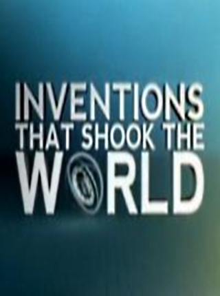 Изобретения, которые потрясли мир (8 серия) / Inventions That Shook the World VO