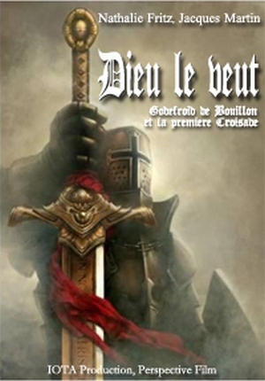 Этого хочет Бог. Годфрид Булионский и первый крестовый поход / Dieu le veut. Godefroid de Bouillon et la premiere Croisade DVO
