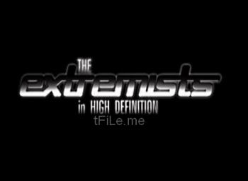 Экстремалы в высоком разрешении / The Extremists in high definition VO
