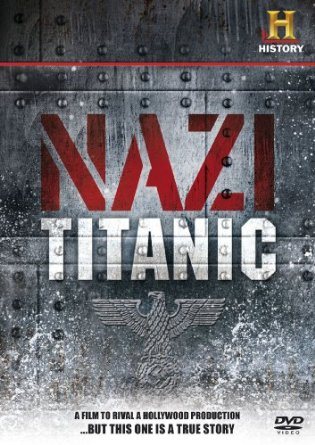 Нацистский «Титаник» / The Nazi Titanic VO