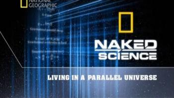 С точки зрения науки: Метеорит Христа. Параллельные миры / Naked Science: Fireball of Christ, Living in a Parallel Universe VO