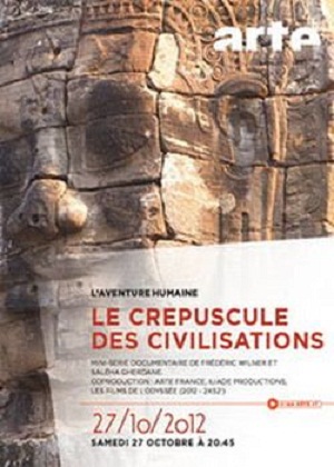 Закат цивилизаций / Le crepuscule des civilisations (2 серии из 2) DUB