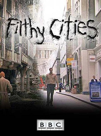 Грязные города (3 серии) / Filthy Cities VO