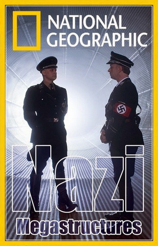 Суперсооружения Третьего рейха (1 сезон 1 -6 серии из 6) / National Geographic: Nazi megastructure DUB