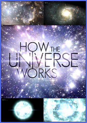 Discovery: Как устроена Вселенная (1 сезон, 1-8 серия из 8) / How the Universe Works VO