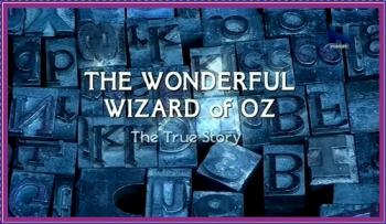Волшебник страны Оз: Реальная история / The Wonderful Wizard of Oz: The True Story DUB