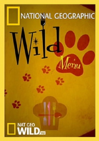 National Geographic. Дикое меню (26 серий из 26) / Wild Menu VO