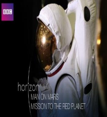 Человек на Марсе. Экспедиция на красную планету / BBC. Horizon: Man on Mars: Mission to the Red Planet DVO