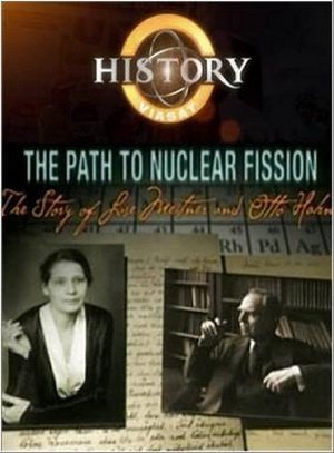 Деление атомных ядер: История Лизы Мейтнер и Отто Ганна / Viasat History. The Path to Nuclear Fission: The Story of Lise Meitner and Otto Hahn VO