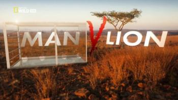 Человек против льва / NAT GEO WILD. Man vs. Lion DUB