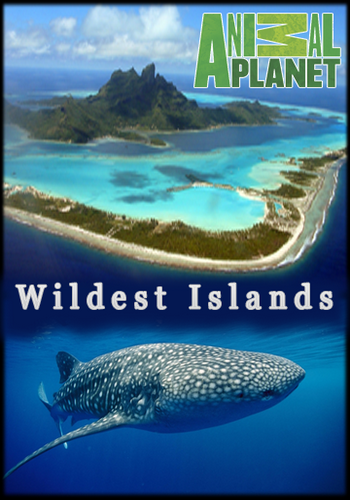 Неизведанные острова (1-8 серии из 8) / Animal Planet: Wildest Islands VO