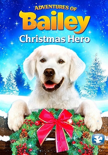 Приключения Бэйли: Рождественский герой / Adventures of Bailey: Christmas Hero MVO