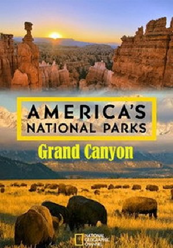 Национальные парки Америки. Большой каньон / America's National Parks. Grand Canyon DUB