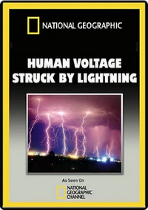 Напряжение. Удар молнией / National Geographic. Human Voltage: Struck by Lightning VO