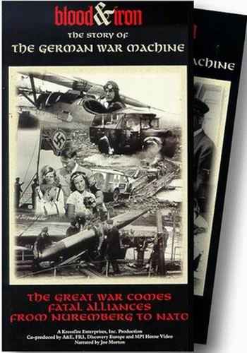 Кровь и железо: История немецкой военной машины (1-3 серии из 3) / Blood Iron: The Story of the German War Machine VO