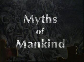 Мифы человечества (1-13 серии из 13) / Myths of Mankind VO