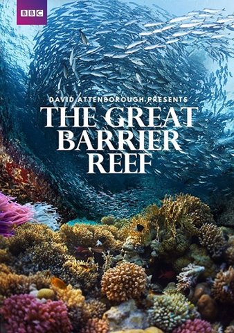 Большой Барьерный риф с Дэвидом Аттенборо (1-3 серии из 3) / BBC. Great Barrier Reef with David Attenborough VO