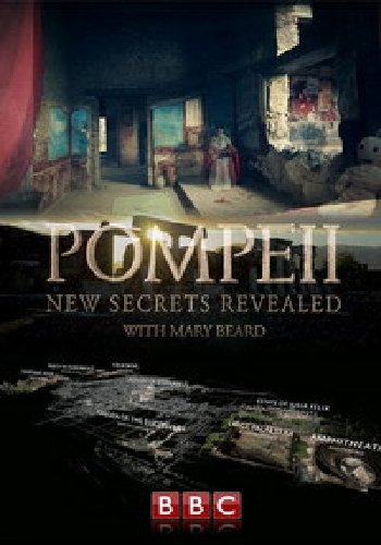 Помпеи: новые секреты / Pompeii: New Secrets Revealed with Mary Beard DUB