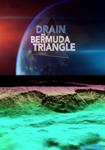 Осушить океан: Бермудский треугольник / Drain the Bermuda Triangle VO