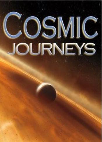Космические путешествия (13 серий из 31) / Cosmic Journeys VO