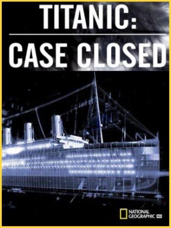 Титаник. Дело закрыто / Titanic. Case Closed VO
