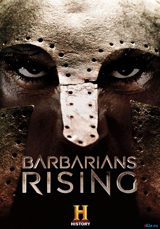 Восстание варваров (1 сезон, 1-4 серии из 4) / Barbarians Rising MVO