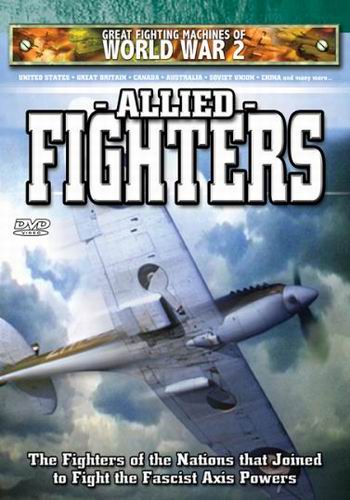 Великие боевые машины Второй мировой войны. Истребители Союзников / The Great Fighting Machines of WW2: Allied Fighters VO
