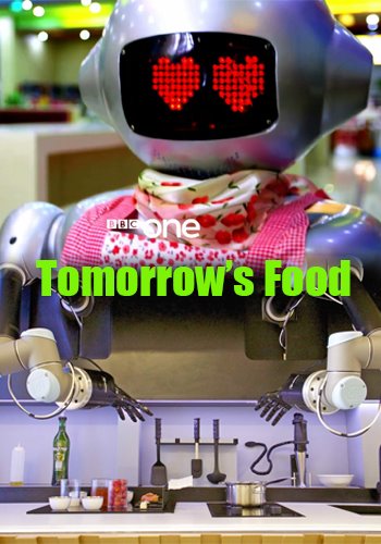 Еда будущего (1-3 серии из 3) / Tomorrow's Food DVO